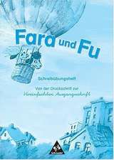 Fara und Fu. Schreibübungsheft. Von der Druckschrift zur Vereinfachten Ausgangsschrift