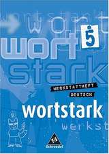 Wortstark. Werkstatt Deutsch. Werkstattheft 5. Deutsch als Zweitsprache