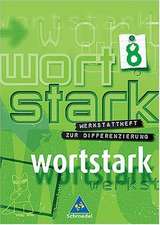 Wortstark. Werkstatt Deutsch. Werkstattheft 8. Deutsch als Zweitsprache. Rechtschreibung 2006