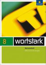 wortstark 8 Werkstattheft Differenzierende Allgemeine Ausgabe