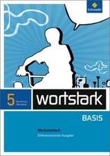 wortstark Basis 5. Werkstattheft. Differenzierende Ausgabe. Nordrhein-Westfalen