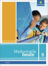 Mathematik heute 6. Schulbuch. Sachsen