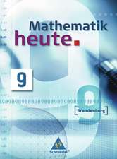 Mathematik heute 9. Schülerband. Brandenburg