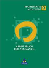 Mathematik Neue Wege 9. Schuljahr. Schülerband. Gymnasium. Hessen, Nordrhein-Westfalen, Schleswig-Holstein