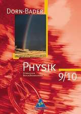 Dorn-Bader Physik 9/10. Schülerband. Sekundarstufe 1