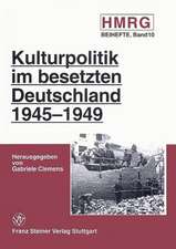 Ulturpolitik Im Besetzten Deutschland 1945-1949