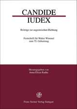 Candide Iudex: Beitrage Zur Augusteischen Dichtung. Festschrift Fuer Walter Wimmel Zum 75. Geburtstag