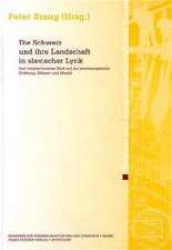 Die Schweiz und ihre Landschaft in slavischer Lyrik (mit vergleichendem Blick auf die westeuropäische Dichtung, Malerei und Musik)