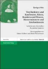 Von Bankiers und Kaufleuten, Räten, Reedern und Piraten, Hintermännern und Strohmännern