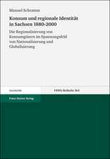 Konsum und regionale Identität in Sachsen 1880-2000