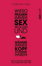 Wieso Frauen immer Sex wollen und Männer immer Kopfschmerzen haben