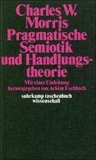 Pragmatische Semiotik und Handlungstheorie