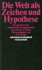 Die Welt als Zeichen und Hypothese