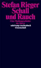 Schall und Rauch