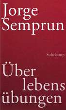 Semprún, J: Überlebensübungen