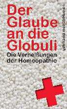 Der Glaube an die Globuli