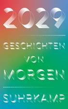 2029 - Geschichten von morgen