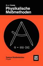 Physikalische Meßmethoden: Eine Einführung in Prinzipien klassischer und moderner Verfahren