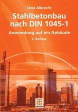 Stahlbetonbau nach DIN 1045-1: Anwendung auf ein Gebäude