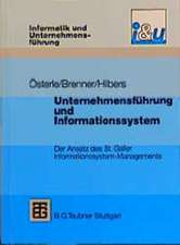 Unternehmensführung und Informationssystem: Der Ansatz des St. Galler Informationssystem-Managements