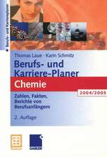 Berufs- und Karriere-Planer Chemie: Zahlen, Fakten, Adressen Berichte von Berufseinsteigern 2004/2005