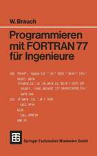 Programmieren mit FORTRAN 77 für Ingenieure