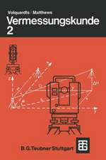 Vermessungskunde: Für die Fachgebiete Architektur / Bauingenieurwesen / Vermessungswesen. Teil 2