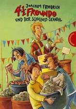 Friedrich: 4 1/2 Freunde/Schulfest-Skandal