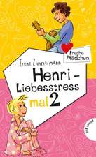 Freche Mädchen - freche Bücher!: Henri - Liebesstress mal 2