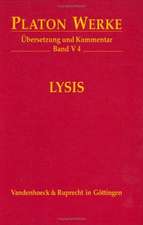 Platon Werke -- Ubersetzung Und Kommentar: Lysis