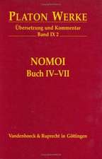 Platon Werke -- Ubersetzung Und Kommentar: Nomoi, Buch IV-VII