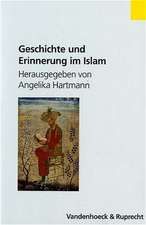 Geschichte Und Erinnerung Im Islam: Der Diskurs Des Kreislaufs Im 18. Und Fruhen 19. Jahrhundert