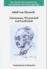 Adolf Von Harnack: Wissenschaftliches Symposion Aus Anlass Des 150. Geburtstags