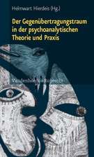 Der Gegenubertragungstraum in Der Psychoanalytischen Theorie Und Praxis: In Seelischen Krisen Zum Wahren Selbst Finden