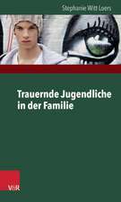 Trauernde Jugendliche in Der Familie: Theorie Und Praxis