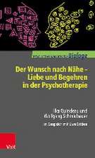 Der Wunsch nach Nähe - Liebe und Begehren in der Psychotherapie