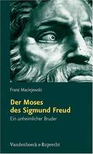 Der Moses Des Sigmund Freud: Ein Unheimlicher Bruder