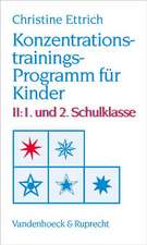 Konzentrationstrainings-Programm Fur Kinder. II: 1. Und 2. Schulklasse