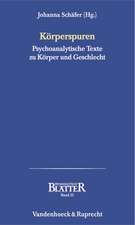 Korperspuren: Psychoanalytische Texte Zu Korper Und Geschlecht