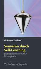 Souveran Durch Self-Coaching: Ein Wegweiser Nicht Nur Fur Fuhrungskrafte