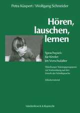 Horen, Lauschen, Lernen - Arbeitsmaterial: Sprachspiele Fur Kinder Im Vorschulalter - Wurzburger Trainingsprogramm Zur Vorbereitung Auf Den Erwerb Der