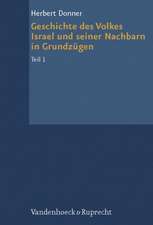 Geschichte Des Volkes Israel Und Seiner Nachbarn in Grundzugen Teil 1