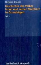 Geschichte Des Volkes Israel Und Seiner Nachbarn in Grundzugen Teil 1 + 2: Ubersetzt Und Erklart