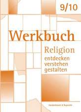 Werkbuch. Religion Entdecken - Verstehen - Gestalten. 9./10. Schuljahr: Materialien Fur Lehrerinnen Und Lehrer