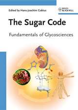 The Sugar Code – Fundamentals of Glycosciences