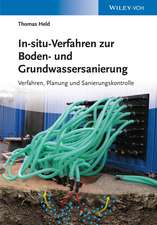 In–situ–Verfahren zur Boden– und Grundwassersanierung – Verfahren, Planung und Sanierungskontrolle