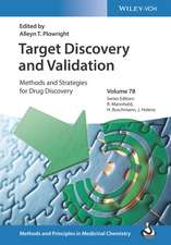 Target Discovery and Validation – Methods and Strategies for Drug Discovery