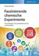 Faszinierende chemische Experimente – Für Entdecke r, Gesundheitsbewusste und Genieβer