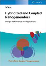 Hybridized and Coupled Nanogenerators – Design, Pe rformance and Applications