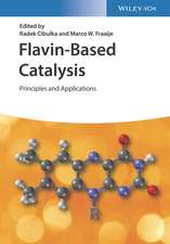 Flavin–Based Catalysis – Principles and Applications